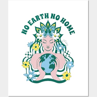 No Earth No Home Earth Day 2024 Mother Nature Goddess Posters and Art